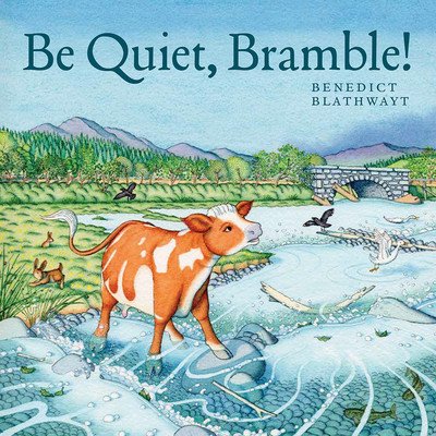 Be Quiet, Bramble! (Blathwayt Benedict)(Paperback)