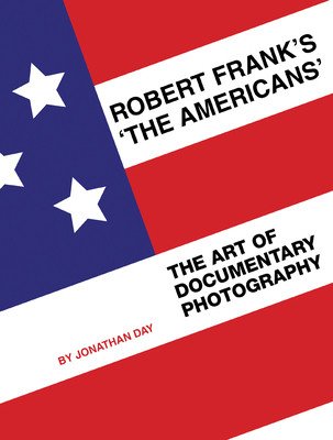Robert Frank's 'The Americans' (Day Jonathan)(Paperback)