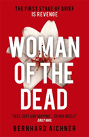 Woman of the Dead - Now a major Netflix drama (Aichner Bernhard)(Paperback / softback)