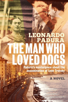 Man Who Loved Dogs (Padura Mr Leonardo)(Paperback / softback)