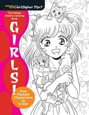 The Manga Artist's Coloring Book: Girls!: Fun Female Characters to Color (Hart Christopher)(Paperback)