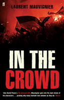 In the Crowd (Mauvignier Laurent)(Paperback / softback)