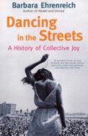 Dancing In The Streets - A History Of Collective Joy (Ehrenreich Barbara (Y))(Paperback / softback)