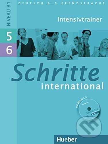 Schritte international 5+6: Intensivtrainer: Deutsch als Fremdsprache - Max Hueber Verlag