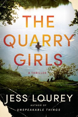 The Quarry Girls: A Thriller (Lourey Jess)(Paperback)