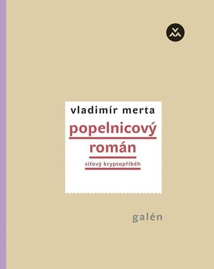 Popelnicový román - Síťový kryptopříběh, 1.  vydání - Vladimír Merta