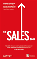 Sales Book - How to Drive Sales, Manage a Sales Team and Deliver Results (Yemm Graham)(Paperback / softback)