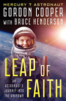 Leap of Faith: An Astronaut's Journey Into the Unknown (Cooper Gordon)(Paperback)