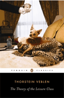 The Theory of the Leisure Class (Veblen Thorstein)(Paperback)