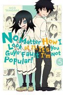 No Matter How I Look at It, It's You Guys' Fault I'm Not Popular!, Vol. 5 (Tanigawa Nico)(Paperback)