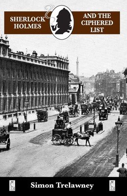 Sherlock Holmes and the Ciphered List (Trelawney Simon)(Paperback)