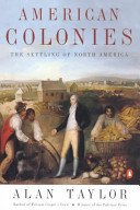 American Colonies: The Settling of North America (the Penguin History of the United States, Volume 1) (Taylor Alan)(Paperback)