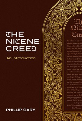 The Nicene Creed: An Introduction (Cary Phillip)(Pevná vazba)