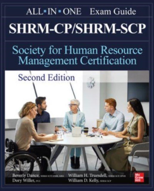 Shrm-Cp/Shrm-Scp Certification All-In-One Exam Guide, Second Edition (Dance Beverly)(Paperback)