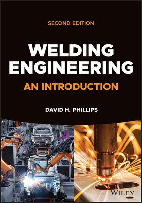 Welding Engineering: An Introduction (Phillips David H.)(Pevná vazba)