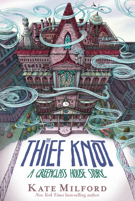 The Thief Knot: A Greenglass House Story (Milford Kate)(Paperback)