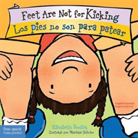 Feet Are Not for Kicking / Los Pies No Son Para Patear (Verdick Elizabeth)(Board Books)