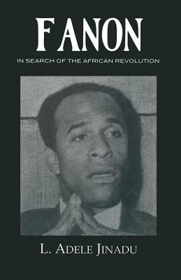 Fanon: In Search of the African Revolution (Jinadu L. Adele)(Paperback)