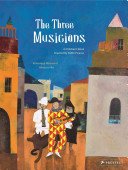 The Three Musicians: A Children's Book Inspired by Pablo Picasso (Massenot Veronique)(Pevná vazba)
