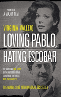 Loving Pablo, Hating Escobar - The Shocking True Story of the Notorious Drug Lord from the Woman Who Knew Him Best (Vallejo Virginia)(Paperback / softback)