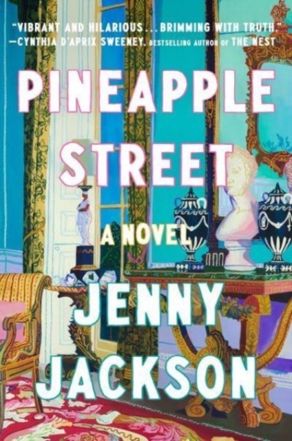 Pineapple Street - A Novel