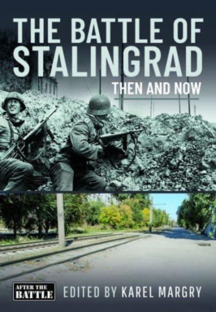 Battle of Stalingrad - Then and Now (Margy Karel)(Pevná vazba)