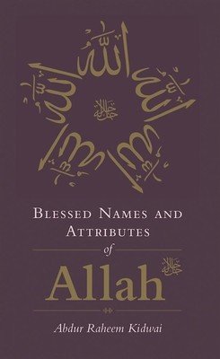 Blessed Names and Attributes of Allah (Kidwai Abdur Raheem)(Pevná vazba)