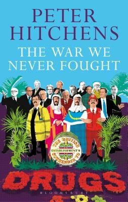 The War We Never Fought (Hitchens Peter)(Paperback)