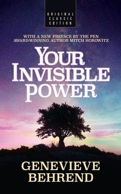 Your Invisible Power (Original Classic Edition) (Behrend Genevieve)(Paperback)