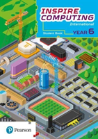 Inspire Computing International, Student Book, Year 6 (Beh Daniel)(Paperback / softback)