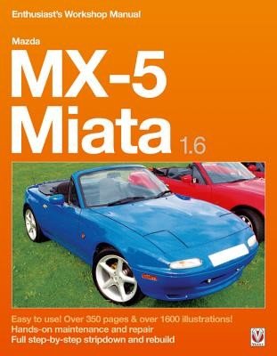 Mazda MX-5 Miata 1.6 Enthusiast's Workshop Manual (Grainger Rod)(Paperback)