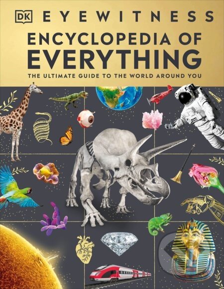 Eyewitness Encyclopedia of Everything - DK