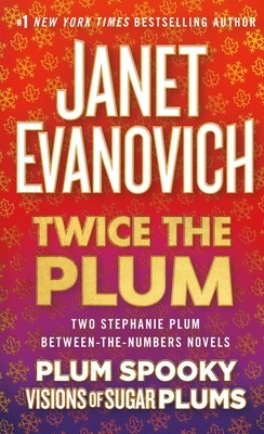 Twice the Plum: Two Stephanie Plum Between the Numbers Novels (Plum Spooky, Visions of Sugar Plums) (Evanovich Janet)(Mass Market Paperbound)