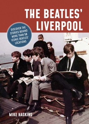 The Beatles' Liverpool (Haskins Mike)(Paperback)