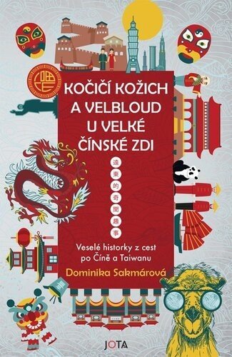 Kočičí kožich a velbloud u Velké čínské zdi - Sakmárová Dominika Lukáčová