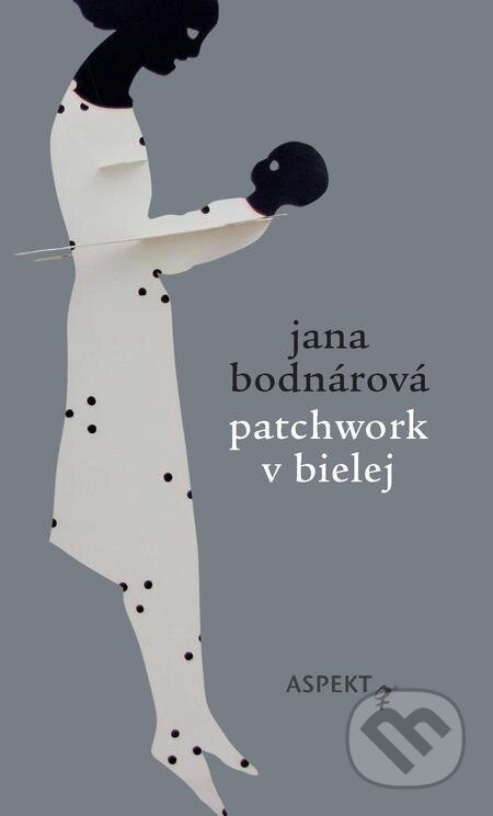 Patchwork v bielej - Jana Bodnárová