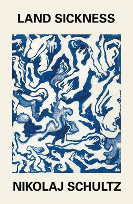 Land Sickness (Schultz Nikolaj)(Paperback)