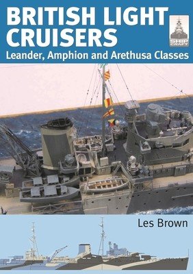 British Light Cruisers: Leander, Amphion and Arethusa Classes (Brown Les)(Paperback)