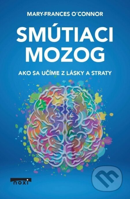 Smútiaci mozog - Mary-Frances O'Connor