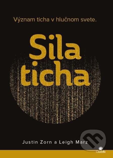 Sila ticha - Leigh Marz, Justin Zorn