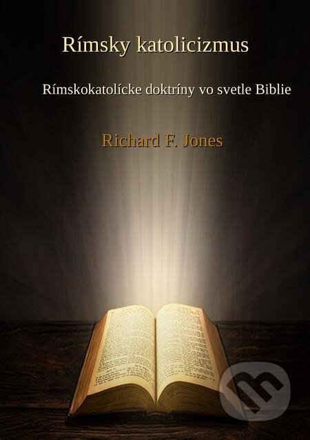 Rímsky katolicizmus - Richard F. Jones