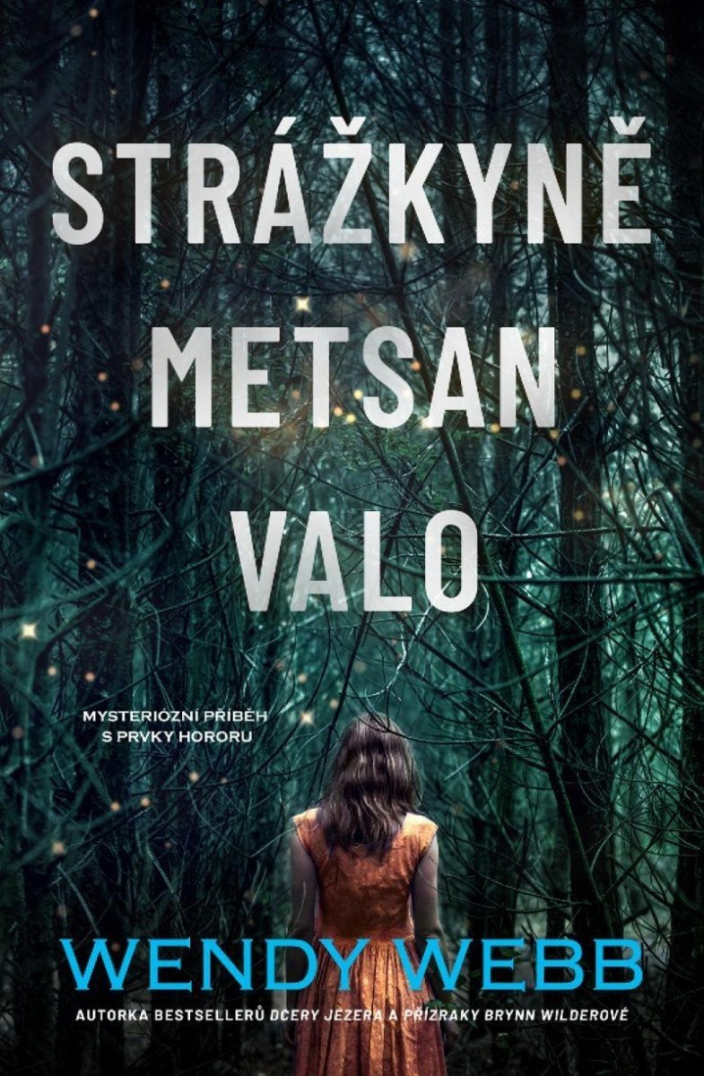 Strážkyně Metsan Valo - Wendy Webb