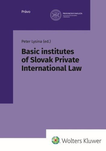 Basic institutes of Slovak Private International Law - Peter Lysina