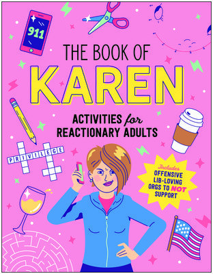 The Book of Karen: Activities for Reactionary Adults (Klaren Karen K.)(Paperback)