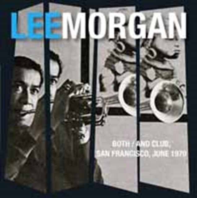Both/And Club, San Francisco, 1970 (Lee Morgan) (CD / Remastered Album)
