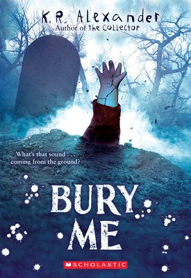 Bury Me (Alexander K. R.)(Paperback)