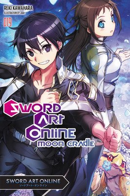 Sword Art Online 19 (Light Novel): Moon Cradle (Kawahara Reki)(Paperback)
