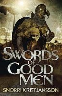 Swords of Good Men - The Valhalla Saga Book I (Kristjansson Snorri)(Paperback / softback)