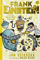 Frank Einstein and the Electro-Finger (Frank Einstein Series #2): Book Two (Scieszka Jon)(Paperback)