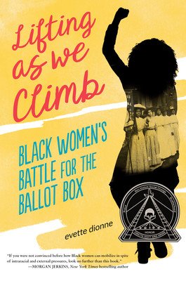 Lifting as We Climb: Black Women's Battle for the Ballot Box (Dionne Evette)(Paperback)
